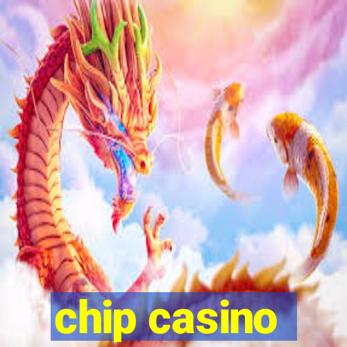 chip casino